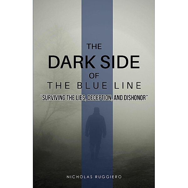 The Dark Side of the Blue Line, Nicholas Ruggiero, Nicole Ruggiero