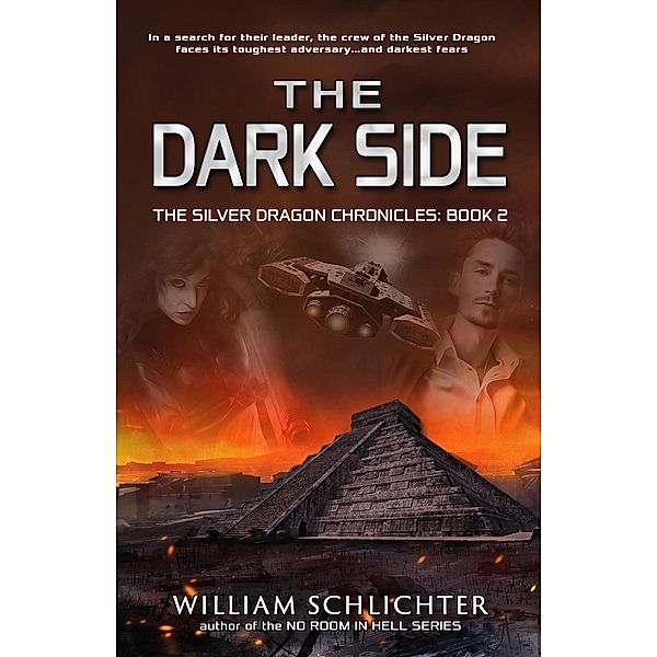 The Dark Side (The Silver Dragon Chronicles, #2), William Schlichter