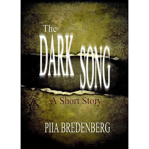 The Dark Song (A Fenwick Short Story) / A Fenwick Short Story, Piia Bredenberg