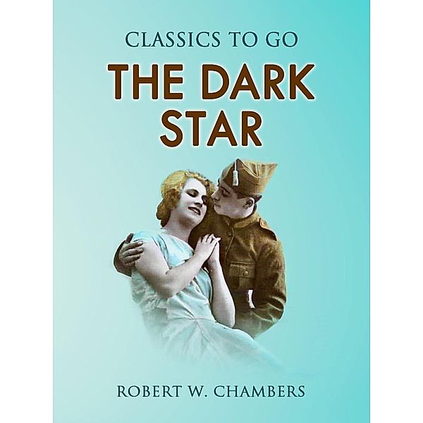 The Dark Star, Robert W. Chambers