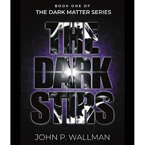 The Dark Stirs, John P Wallman