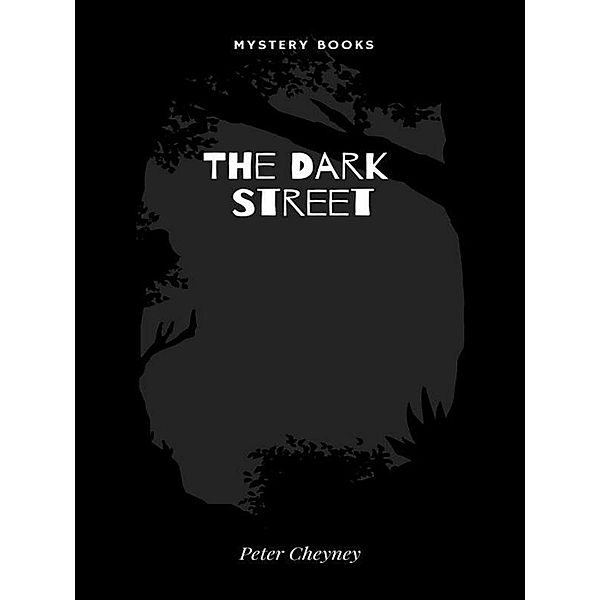 The Dark Street / Dark, Peter Cheyney