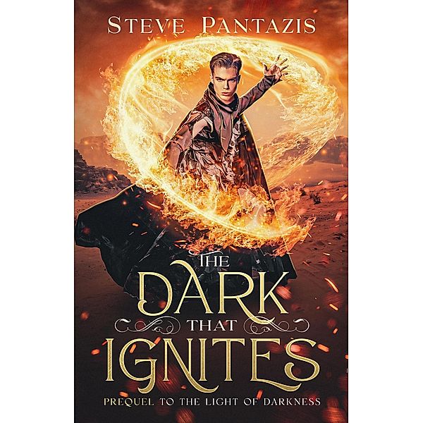 The Dark That Ignites (The Light of Darkness) / The Light of Darkness, Steve Pantazis