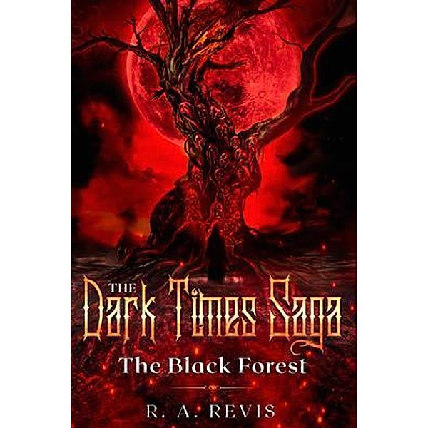 The Dark times Saga, R. A. Revis