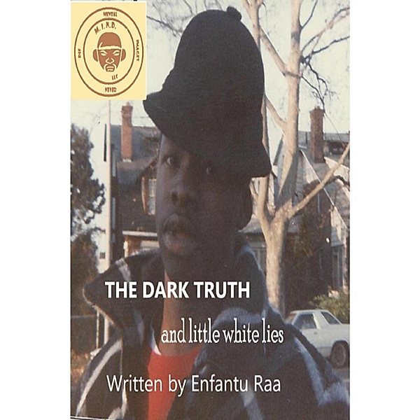 The Dark Truth and Little White Lies, Enfantu Raa
