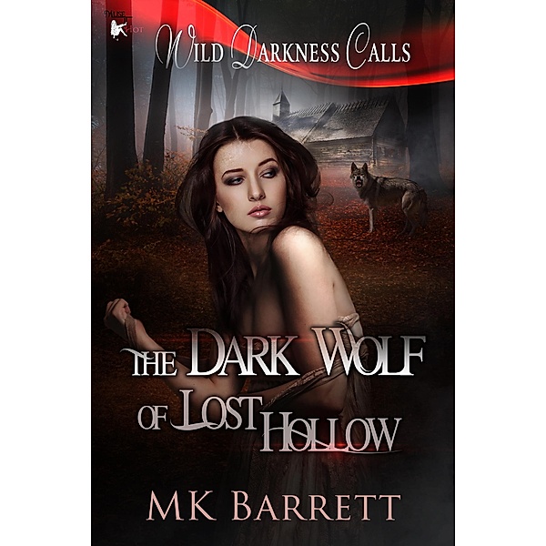 The Dark Wolf of Lost Hollow (Wild Darkness Calls) / Wild Darkness Calls, Mk Barrett