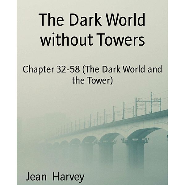 The Dark World without Towers, Jean Harvey