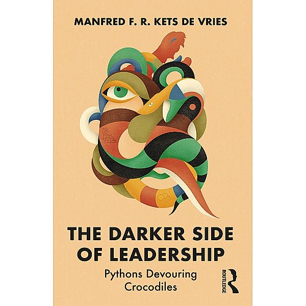 The Darker Side of Leadership, Manfred F. R. Kets de Vries