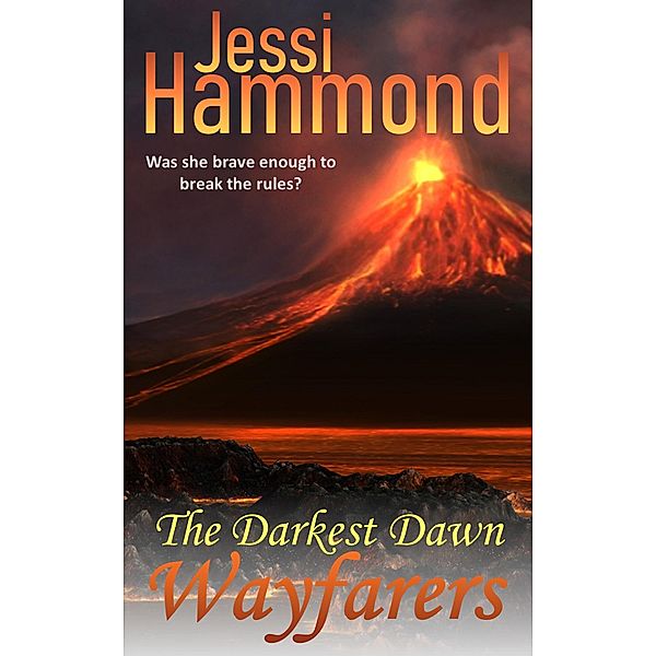 The Darkest Dawn (Wayfarers, #4) / Wayfarers, Jessi Hammond