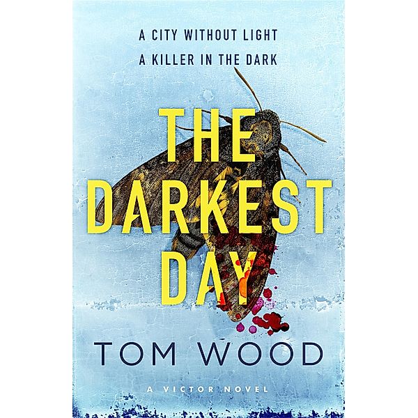 The Darkest Day / Victor Bd.5, Tom Wood