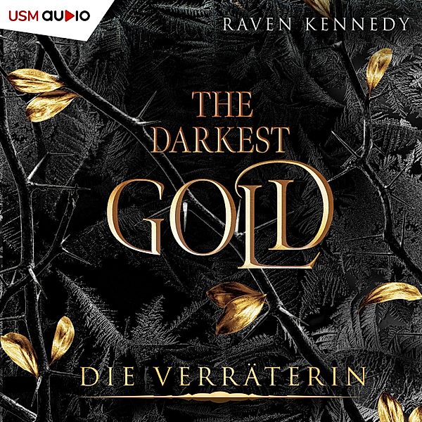The Darkest Gold - 2 - Die Verräterin, Raven Kennedy