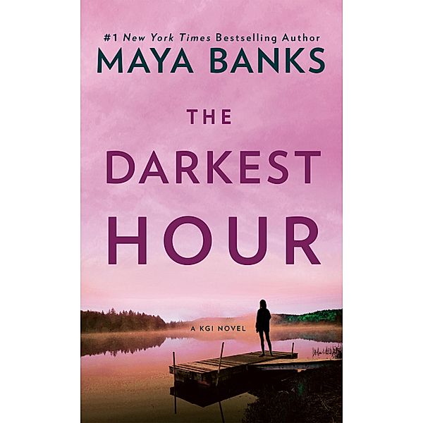 The Darkest Hour / A KGI Novel Bd.1, Maya Banks