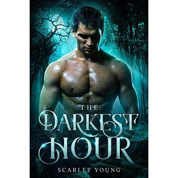 The Darkest Hour (Alpha Moon Rising) / Alpha Moon Rising, Scarlet Young