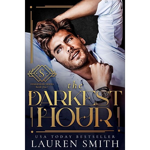 The Darkest Hour: The Surrender Series - Book 4 / The Surrender Series Bd.4, Lauren Smith