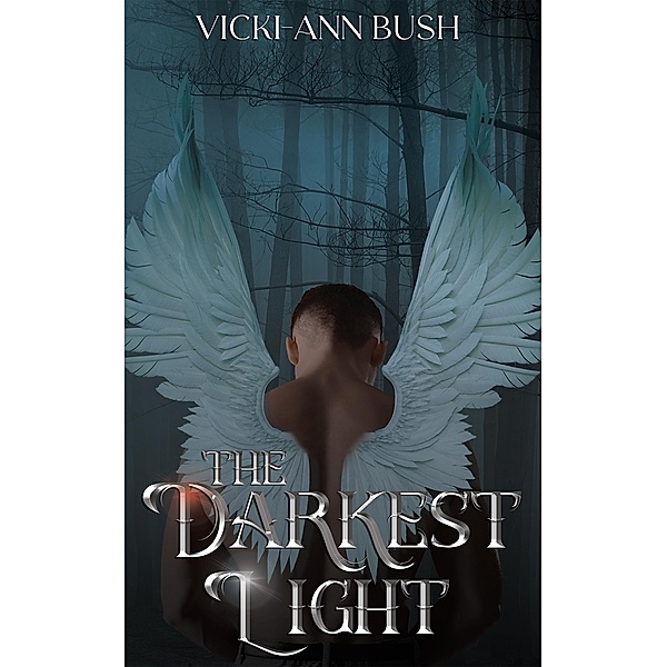 The Darkest Light, Vicki-Ann Bush