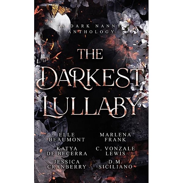 The Darkest Lullaby: A Dark Nanny Anthology, Elle Beaumont, Katya de Beccera, Jessica Cranberry, Marlena Frank, C. Vonzale Lewis, D. M. Siciliano