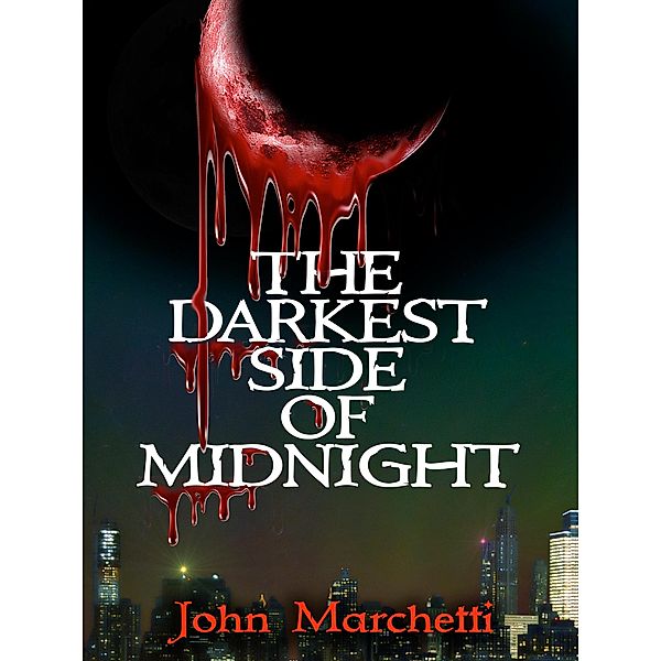 The Darkest Side of Midnight, John Marchetti