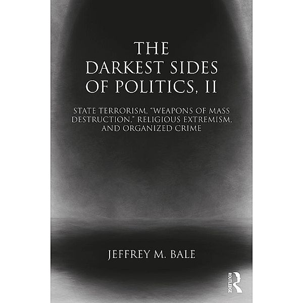 The Darkest Sides of Politics, II, Jeffrey M. Bale