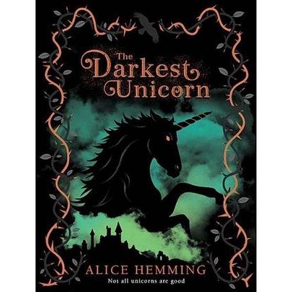 The Darkest Unicorn, Alice Hemming
