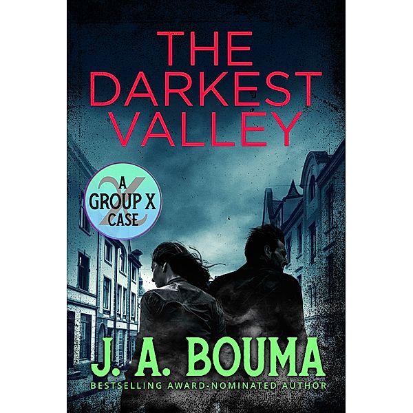 The Darkest Valley (Group X Cases, #2) / Group X Cases, J. A. Bouma