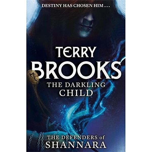 The Darkling Child / The Defenders of Shannara Bd.2, Terry Brooks