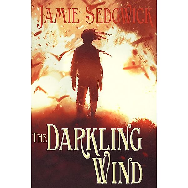 The Darkling Wind, Jamie Sedgwick