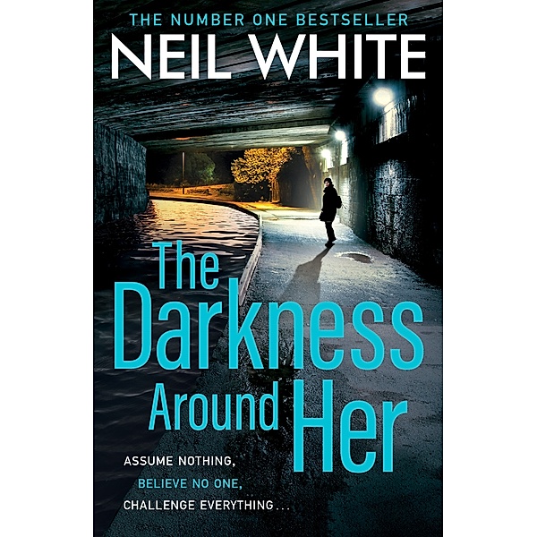 The Darkness Around Her, Neil White