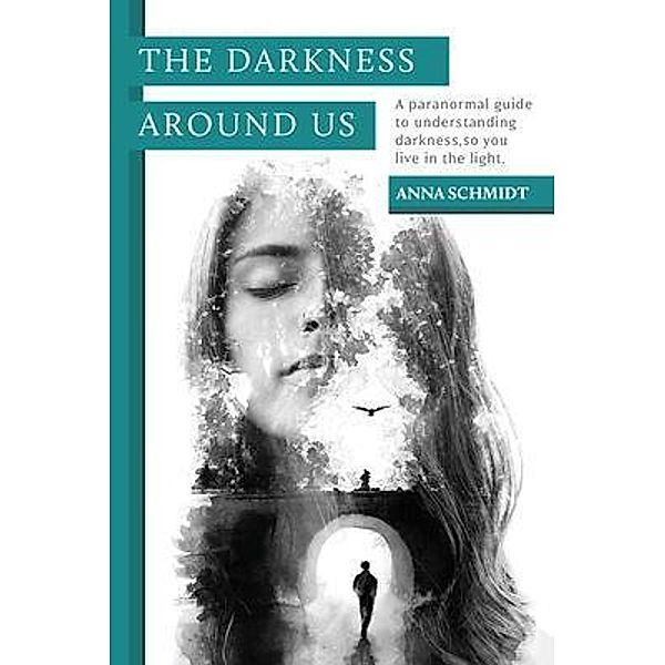 The Darkness Around Us, Anna Schmidt