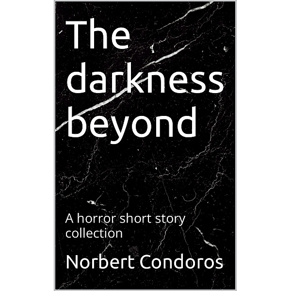 The Darkness Beyond, Norbert Condoros