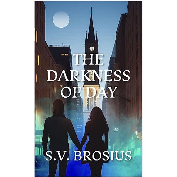 The Darkness of Day, S. V. Brosius