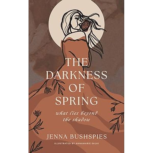 The Darkness of Spring, Jenna Bushspies