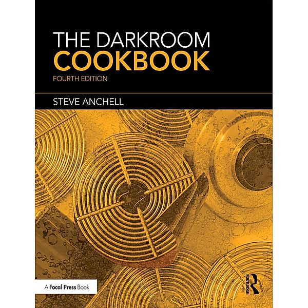 The Darkroom Cookbook, Steve Anchell