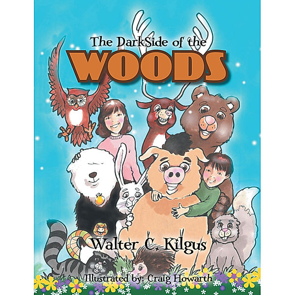 The Darkside of the Woods, Walter C. Kilgus