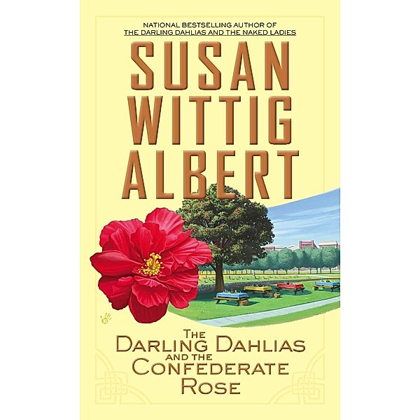 The Darling Dahlias and the Confederate Rose / Darling Dahlias Bd.3, Susan Wittig Albert