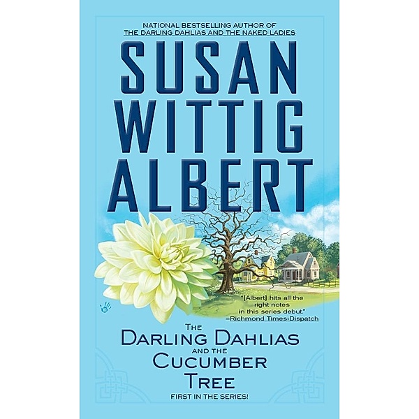 The Darling Dahlias and the Cucumber Tree / Darling Dahlias Bd.1, Susan Wittig Albert