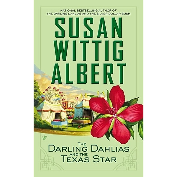 The Darling Dahlias and the Texas Star / Darling Dahlias Bd.4, Susan Wittig Albert