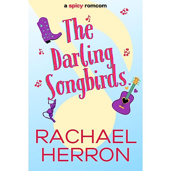 The Darling Songbirds (The Songbirds of Darling Bay, #1) / The Songbirds of Darling Bay, Rachael Herron
