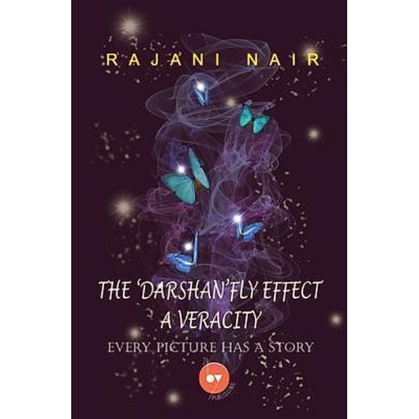 The 'Darshan'Fly Effect - A Veracity / 24by7 Publishing