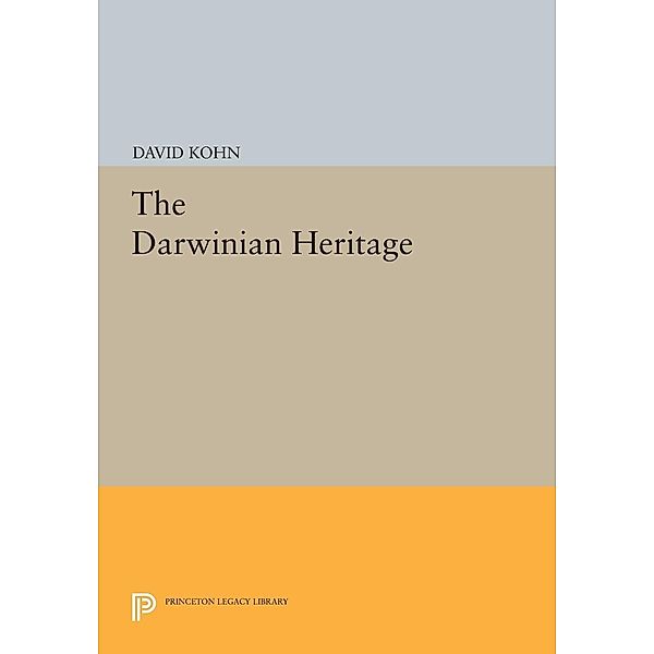 The Darwinian Heritage / Princeton Legacy Library Bd.4796