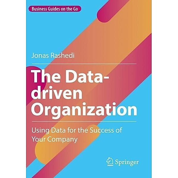 The Data-driven Organization, Jonas Rashedi