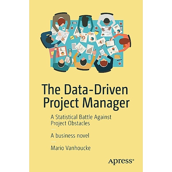 The Data-Driven Project Manager, Mario Vanhoucke