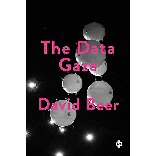 The Data Gaze / Society and Space, David Beer