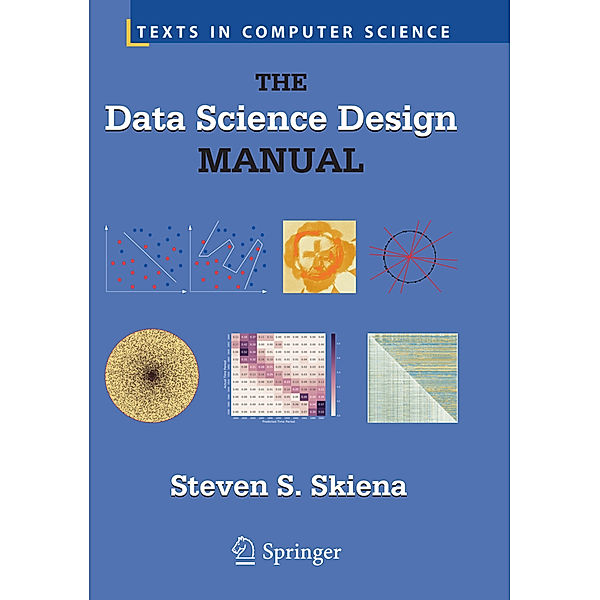 The Data Science Design Manual, Steven S Skiena