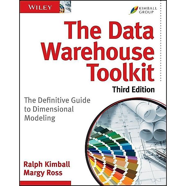 The Data Warehouse Toolkit, Ralph Kimball, Margy Ross