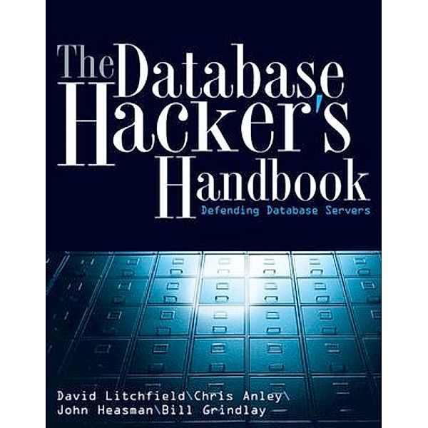 The Database Hacker's Handbook, Litchfield