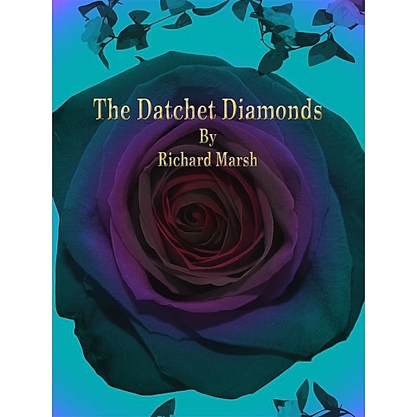 The Datchet Diamonds, Richard Marsh