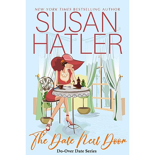 The Date Next Door (Do-Over Date Series: Second Chance Clean Romances, #3) / Do-Over Date Series: Second Chance Clean Romances, Susan Hatler