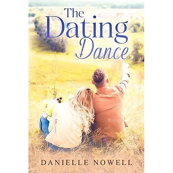 The Dating Dance, Danielle Nowell