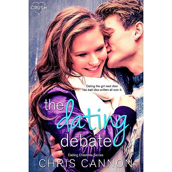 The Dating Debate / Dating Dilemmas Bd.1, Chris Cannon