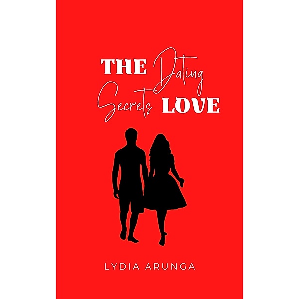 The dating secrets love, Lydia Arunga